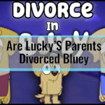 Are Lucky’s Parents Divorced Bluey?