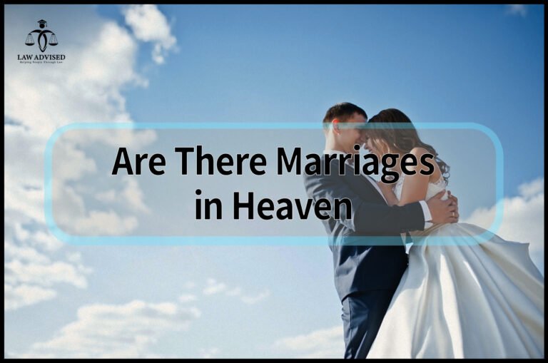 Are There Marriages In Heaven? Discover The Eternal Union
