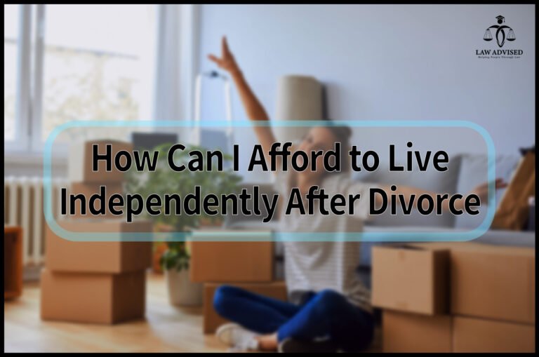 How Can I Afford To Live Independently After Divorce: Money-Saving Tips