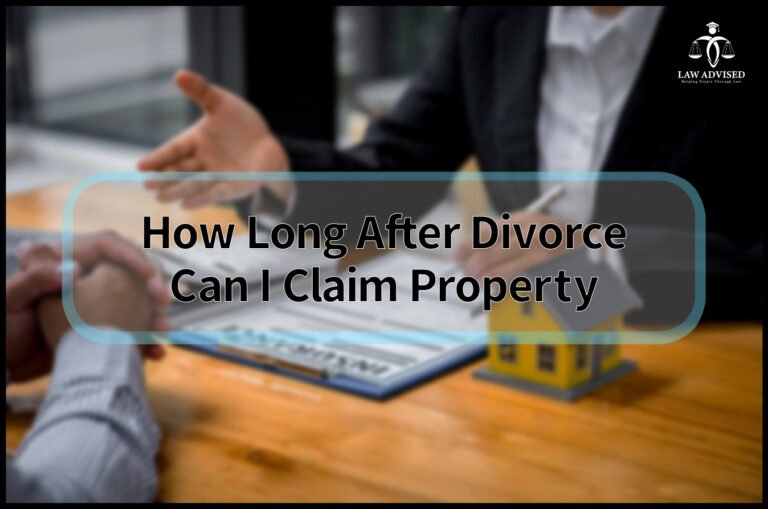 How Long After Divorce Can I Claim Property? Expert Tips & Timeline