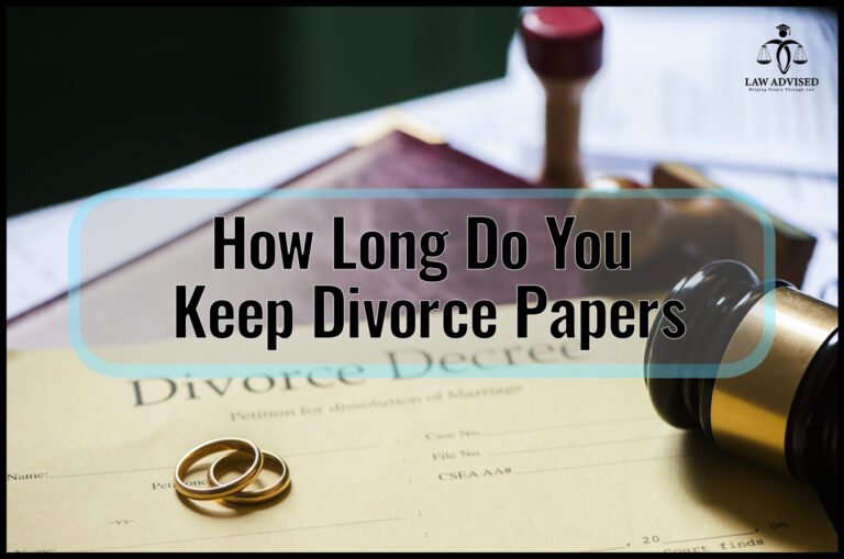 How Long Do You Keep Divorce Papers: Essential Timeframes and Storage Tips