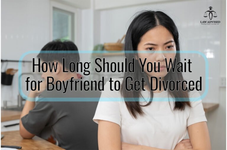 How Long Should You Wait For A Boyfriend to Get Divorced? Discover the Ultimate Timeline