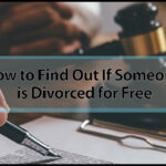 How To Find Out If Someone Is Divorced For Free: A Comprehensive Guide