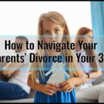 How to Navigate Your Parents’ Divorce in Your 30s: Expert Advice