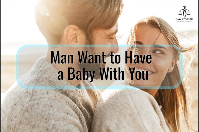 What Makes a Man Want to Have a Baby With You: Unlocking the Secrets