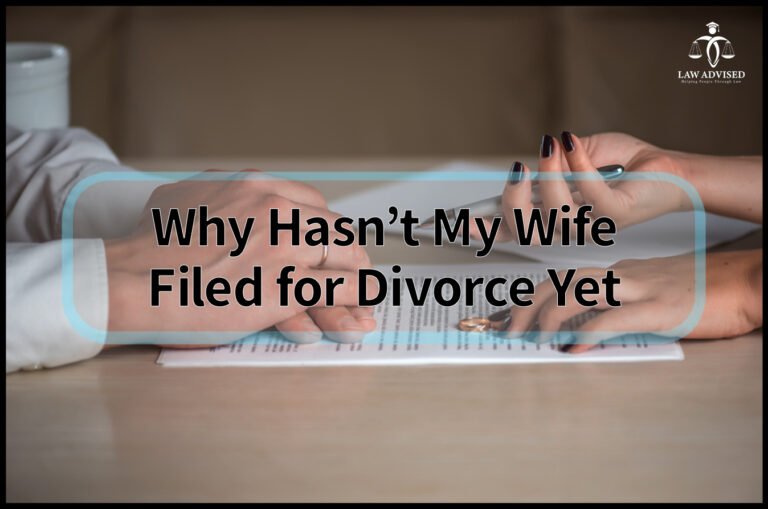 Why Hasn’t My Wife Filed For Divorce Yet: Unveiling the Untold Reasons