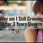 Why am I Still Grieving After 3 Years Of Divorce: Unlocking the Emotional Chains