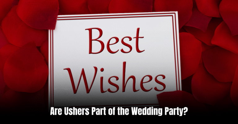 Are Ushers Part of the Wedding Party