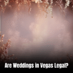 Are Weddings in Vegas Legal? Find Out the Truth Now!