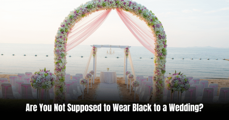 Are You Not Supposed to Wear Black to a Wedding