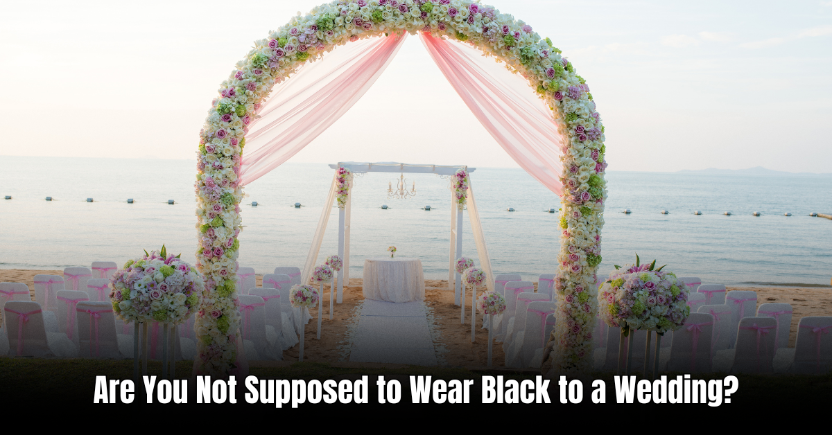 Are You Not Supposed to Wear Black to a Wedding