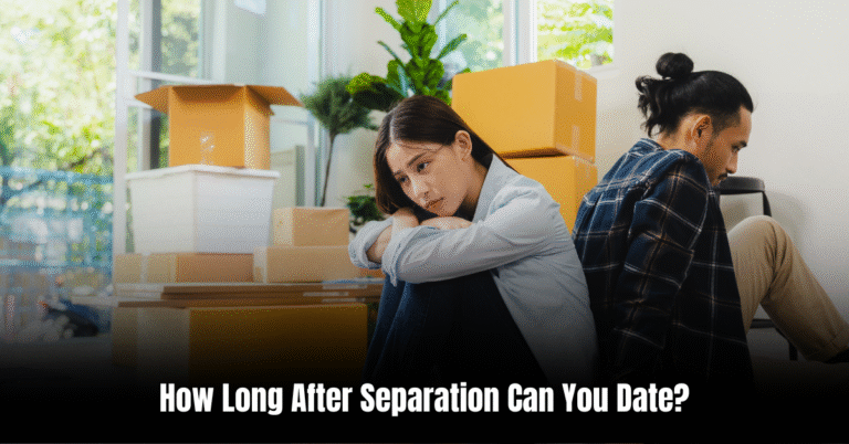 How Long After Separation Can You Date