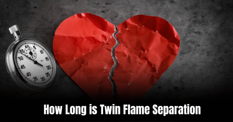 How Long is Twin Flame Separation