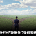 How to Prepare for Separation: Essential Strategies for a Smooth Transition