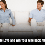 How to Reignite Love and Win Your Wife Back After Separation