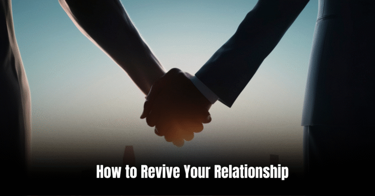 How to Revive Your Relationship