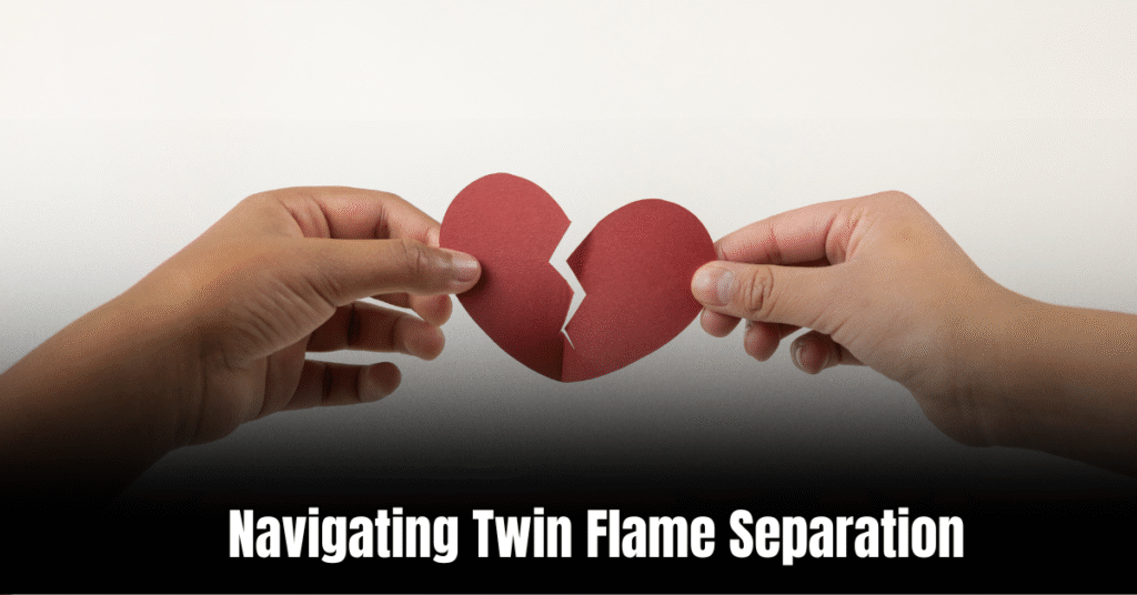 Navigating Twin Flame Separation