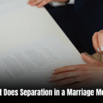 What Does Separation in a Marriage Mean: Unraveling the Impact