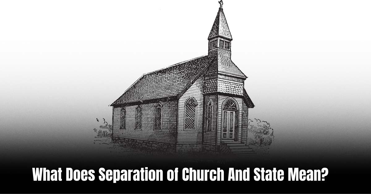 What Does Separation of Church And State Mean