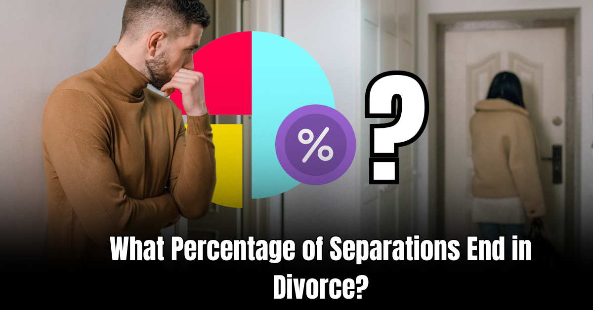 What Percentage of Separations End in Divorce