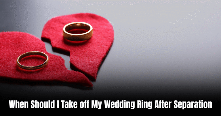 When Should I Take off My Wedding Ring After Separation