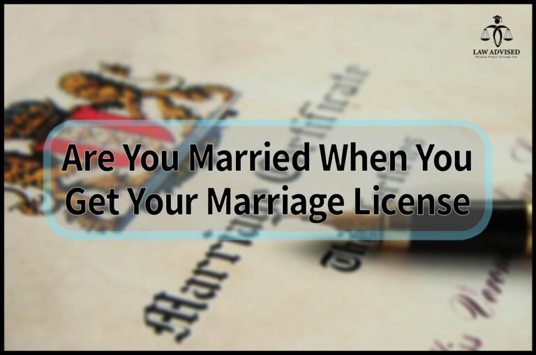 Are You Married When You Get Your Marriage License? Find Out The Truth Today!