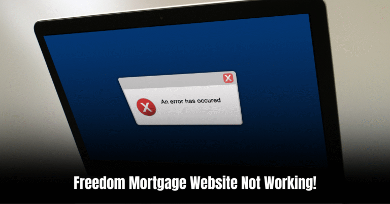 Freedom Mortgage Website Not Working