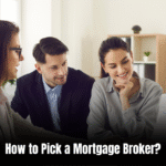 How to Pick a Mortgage Broker: 5 Powerful Tips for Making the Right Choice