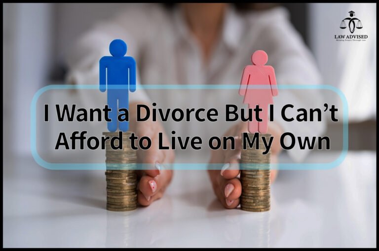 I Want A Divorce But I Can’t Afford To Live On My Own: Overcoming Financial Obstacles