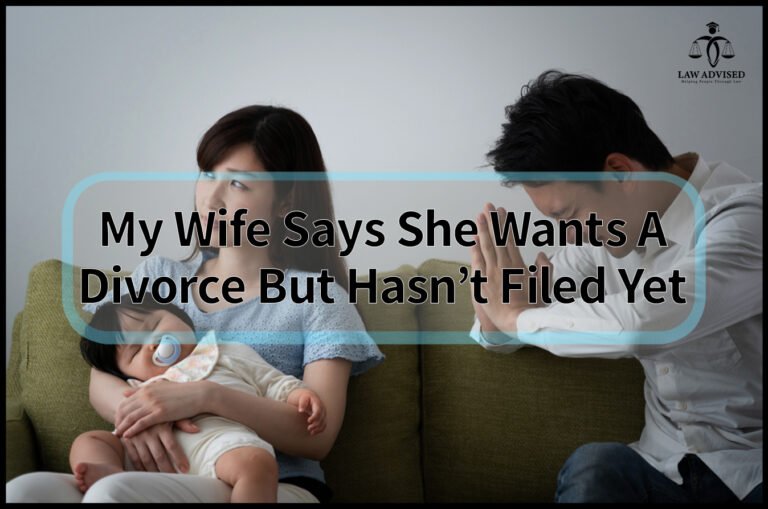 My Wife Says She Wants A Divorce But Hasn’t Filed Yet: Expert Advice to Save Your Marriage