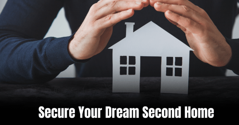 Secure Your Dream Second Home