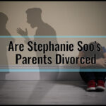 Are Stephanie Soo’s Parents Divorced?