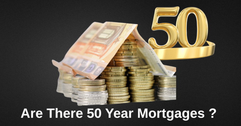 Are There 50 Year Mortgages