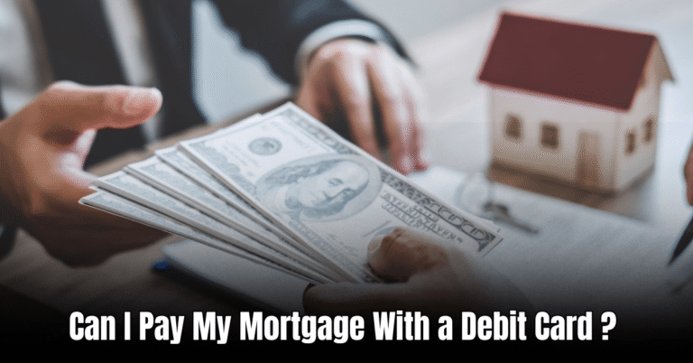 Can I Pay My Mortgage With a Debit Card