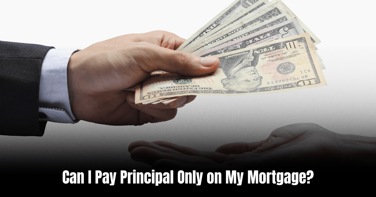 Can I Pay Principal Only on My Mortgage