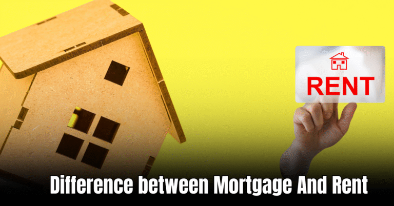 Difference between Mortgage And Rent: Understanding Your Financial Options