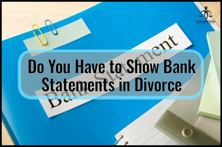 Do You Have To Show Bank Statements In Divorce? Unveiling The Truth