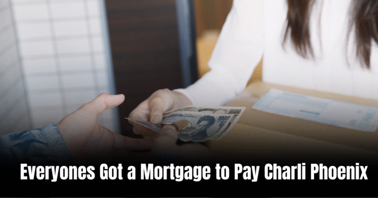 Everyones Got a Mortgage to Pay Charli Phoenix