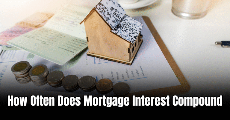 How Often Does Mortgage Interest Compound