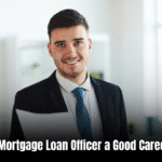 Is Mortgage Loan Officer a Good Career? Discover the Powerful Benefits for Success!