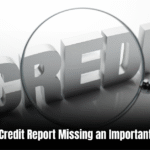 Mortgage MIA: Is Your Credit Report Missing an Important Piece?