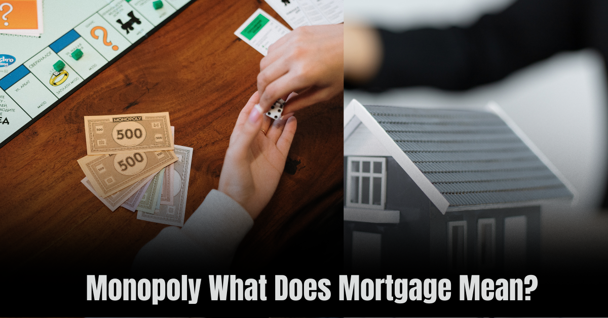 Monopoly What Does Mortgage Mean