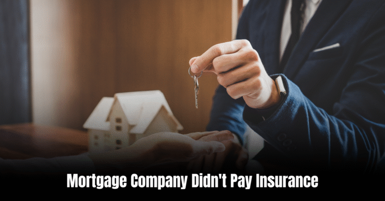 Mortgage Company Didn't Pay Insurance