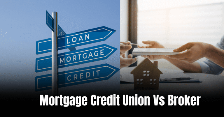 Mortgage Credit Union Vs Broker: Unveiling the Best Option for Your Dream Home
