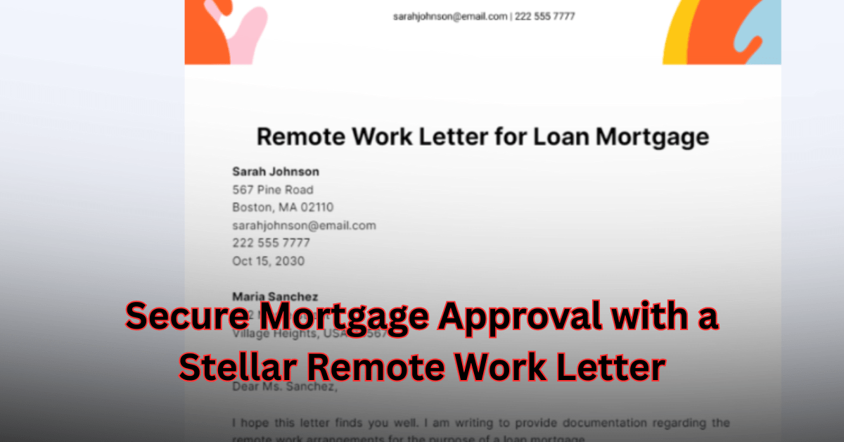 Secure Mortgage Approval with a Stellar Remote Work Letter
