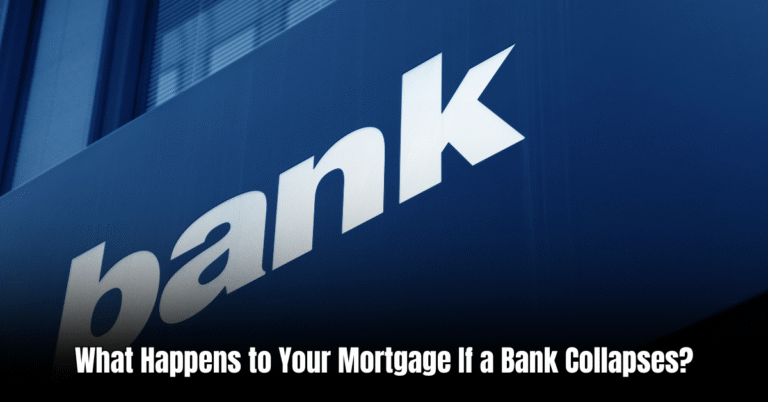 What Happens to Your Mortgage If a Bank Collapses