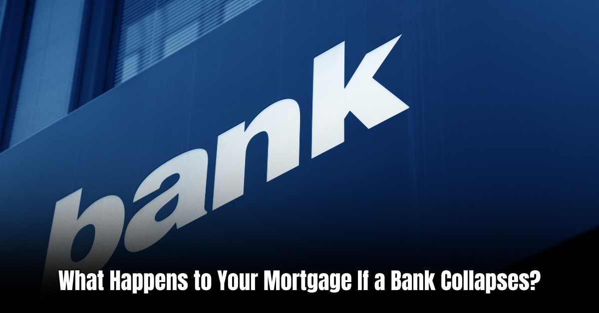 What Happens to Your Mortgage If a Bank Collapses: Protecting Your Investment in Uncertain Times
