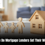 Where Do Mortgage Lenders Get Their Money? Unveiling the Secrets Behind Mortgage Funding