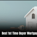Best 1st Time Buyer Mortgage: Tips for Securing Your First Home