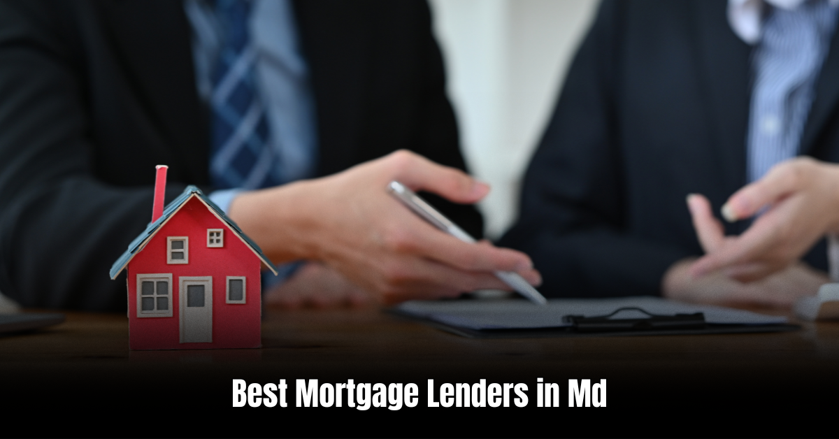 Best Mortgage Lenders in Md